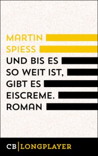 cover of the book Und bis es so weit ist, gibt es Eiscreme