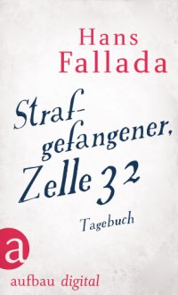 cover of the book Strafgefangener, Zelle 32 Tagebuch