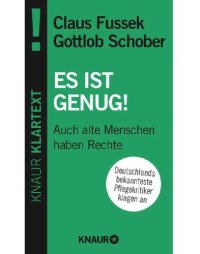 cover of the book Es ist genug! Auch alte Menschen haben Rechte - Deutschlands bekannteste Pflegekritiker klagen an