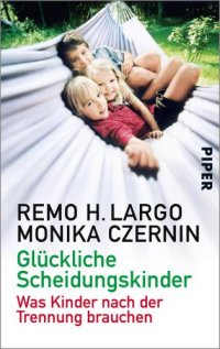 cover of the book Glückliche Scheidungskinder Trennungen und wie Kinder damit fertig werden