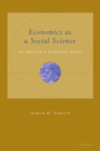 cover of the book Economics as a Social Science: an Approach to Nonautistic Theory