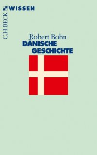 cover of the book Dänische Geschichte: C.H.Beck Wißen in der Beck'schen Reihe