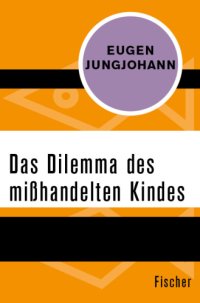 cover of the book Das Dilemma des mißhandelten Kindes