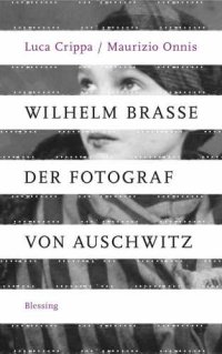 cover of the book Wilhelm Brasse - der Fotograf von Auschwitz