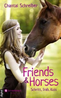 cover of the book Friends & Horses Schritt, Trab, Kuss