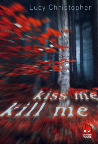 cover of the book Kiss me, kill me