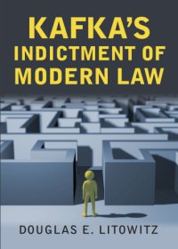 cover of the book Kafka's Indictment of Modern Law