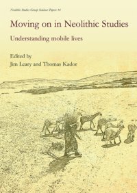 cover of the book Moving on in Neolithic studies: understanding mobile lives