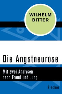 cover of the book Die Angstneurose Mit zwei Analysen nach Freud und Jung