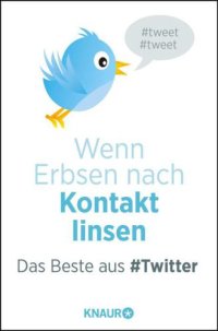 cover of the book Wenn Erbsen nach Kontakt linsen / Das Beste aus Twitter