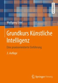 cover of the book Grundkurs Künstliche Intelligenz: Eine praxisorientierte Einführung