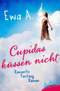 cover of the book Cupidas küssen nicht Romantic Fantasy