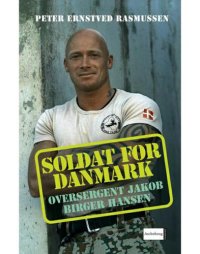 cover of the book Soldat for Danmark: Oversergent Jakob Birger Hansen