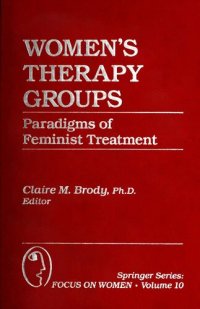 cover of the book Women's Therapy Groups: Paradigms of Feminist Treatment (Springer Series: Focus on Women)