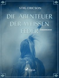 cover of the book Die Abenteuer der Weissen Feder