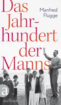 cover of the book Das Jahrhundert der Manns