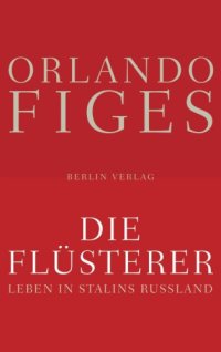 cover of the book Die Flüsterer: Leben in Stalins Russland