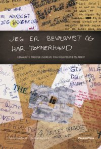 cover of the book Jeg er bevæbnet og har tømmermænd: udvalgte trusselsbreve fra Rigspolitiets arkiv