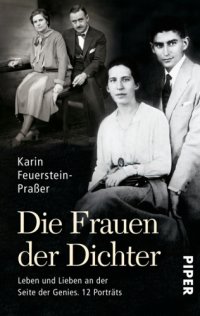 cover of the book Die Frauen der Dichter Leben und Lieben an der Seite der Genies