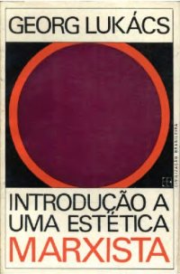 cover of the book Introdução a uma Estética Marxista