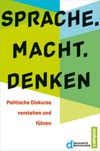 cover of the book Sprache. Macht. Denken Politische Diskurse verstehen und führen