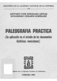 cover of the book Paleografía práctica: su aplicación en el estudio de los documentos históricos venezolanos