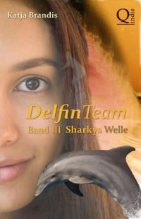 cover of the book DelfinTeam III Sharkys Welle