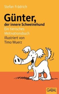 cover of the book Günter, der innere Schweinehund ein tierisches Motivationsbuch