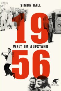 cover of the book 1956 Welt im AufstandThe World in Revolt