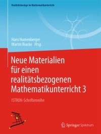 cover of the book Neue Materialien für einen realitätsbezogenen Mathematikunterricht 3 ISTRON-Schriftenreihe