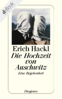 cover of the book Die Hochzeit von Auschwitz Eine Begebenheit