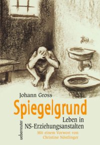 cover of the book Spiegelgrund Leben in NS-Erziehungsanstalten