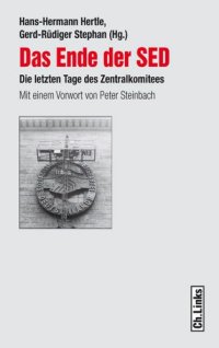 cover of the book Das Ende der SED: Die letzten Tage des Zentralkomitees