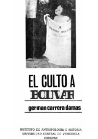 cover of the book El culto a Bolívar: Esbozo para un estudio de la historia de las ideas en Venezuela