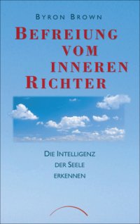 cover of the book Befreiung vom inneren Richter: Die Intelligenz der Seele erkennen