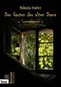 cover of the book Der Garten der alten Dame Roman. Sommerausgabe