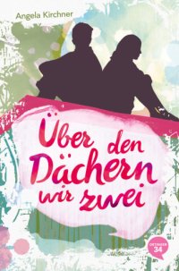 cover of the book Über den Dächern wir zwei