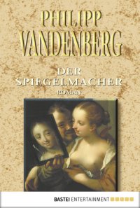 cover of the book Der Spiegelmacher