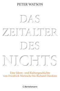 cover of the book Das Zeitalter des Nichts Eine Ideen- und Kulturgeschichte von Friedrich Nietzsche bis Richard Dawkins