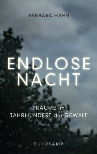 cover of the book Endlose Nacht Träume im Jahrhundert der Gewalt