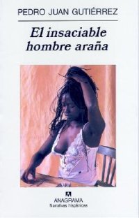 cover of the book El insaciable hombre araña