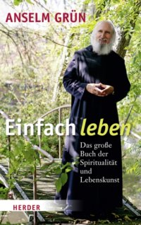 cover of the book Einfach Leben: Das grosse Buch der Spiritualitaet und Lebenskunst