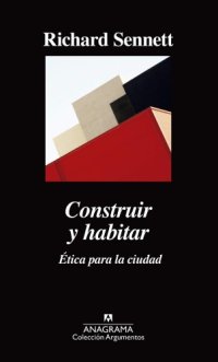 cover of the book Construir y habitar : ética para la ciudad