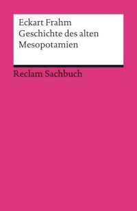 cover of the book Geschichte des alten Mesopotamien: Reclams Ländergeschichten