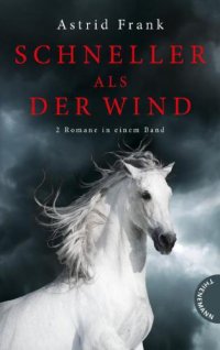 cover of the book Schneller als der Wind, 2 Romane in einem Band