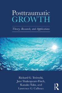 cover of the book Posttraumatic growth : theory, research and applications