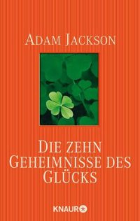 cover of the book Die zehn Geheimnisse des Glücks