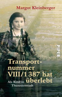 cover of the book Transportnummer VIII/1387 hat überlebt Als Kind in Theresienstadt