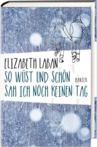 cover of the book So wüst und schön sah ich noch keinen Tag