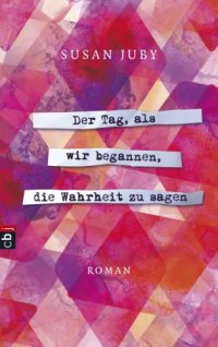 cover of the book Der Tag, als wir begannen, die Wahrheit zu sagen